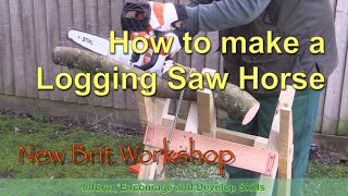 How to make a simple logging saw horse