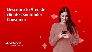Descubre tu Área de Clientes Santander Consumer