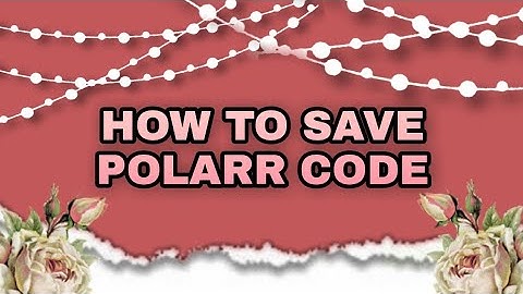 how to save polarr code?𝗘𝗱𝗶𝘁𝗶𝗻𝗴 𝘁𝘂𝘁𝗼𝗿𝗶𝗮𝗹 𝗳𝗼𝗿 𝗯𝗲𝗴𝗶𝗻𝗻𝗲𝗿𝘀 ❥