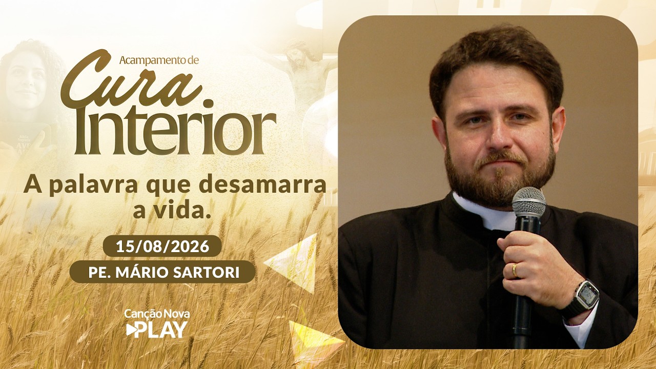A palavra que desamarra a vida. Padre Mário Sartori (15/08/2026)