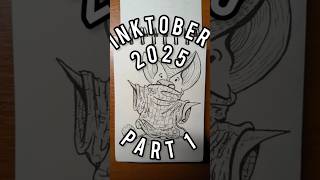 Inktober 2025 part 1 Inktober 2025 part 1