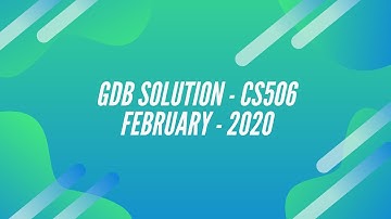 GDB- CS506 - Web Design and Development || JANUARY 2020