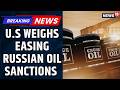 Donald Trump Weighs Easing Russian Oil Sanctions To Cool Global Price Surge, Sources Say | News18