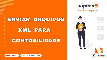 ENVIAR ARQUIVOS XML PARA CONTABILIDADE | VipERP