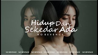 No Revenge - Hidup Dan Sekedar Ada (Official Music) #norevenge #forrevenge #hidup #emo #music