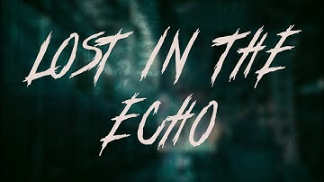 Linkin Park - LOST IN THE ECHO | Lyrics