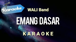 [Karaoke] Emang dasar - wali band | (Karaoke)