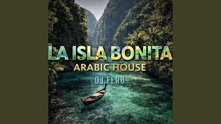 La Isla Bonita arabic House Remix