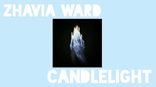 Zhavia Ward - Candlelight (lyrics)