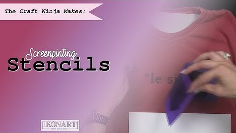 DIY: Screenprinting Stencils