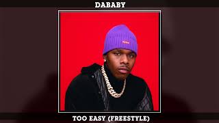 Dababy - Too Easy (Freestyle)
