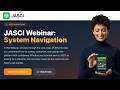 JASCI Webinar: System Navigation
