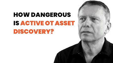 How dangerous is active OT asset discovery?