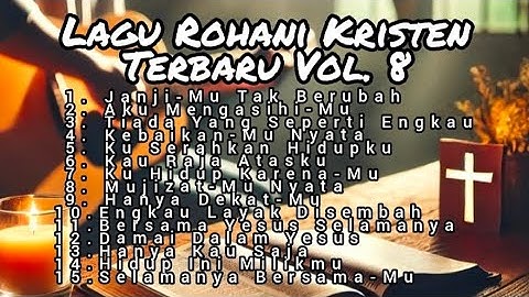 Lagu Rohani Kristen Saat Teduh Vol. 8