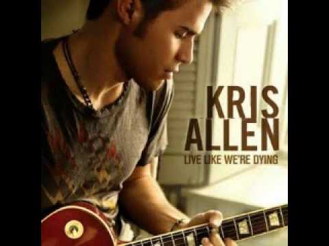 Kris Allen - Live Like We´re Dying (Original)