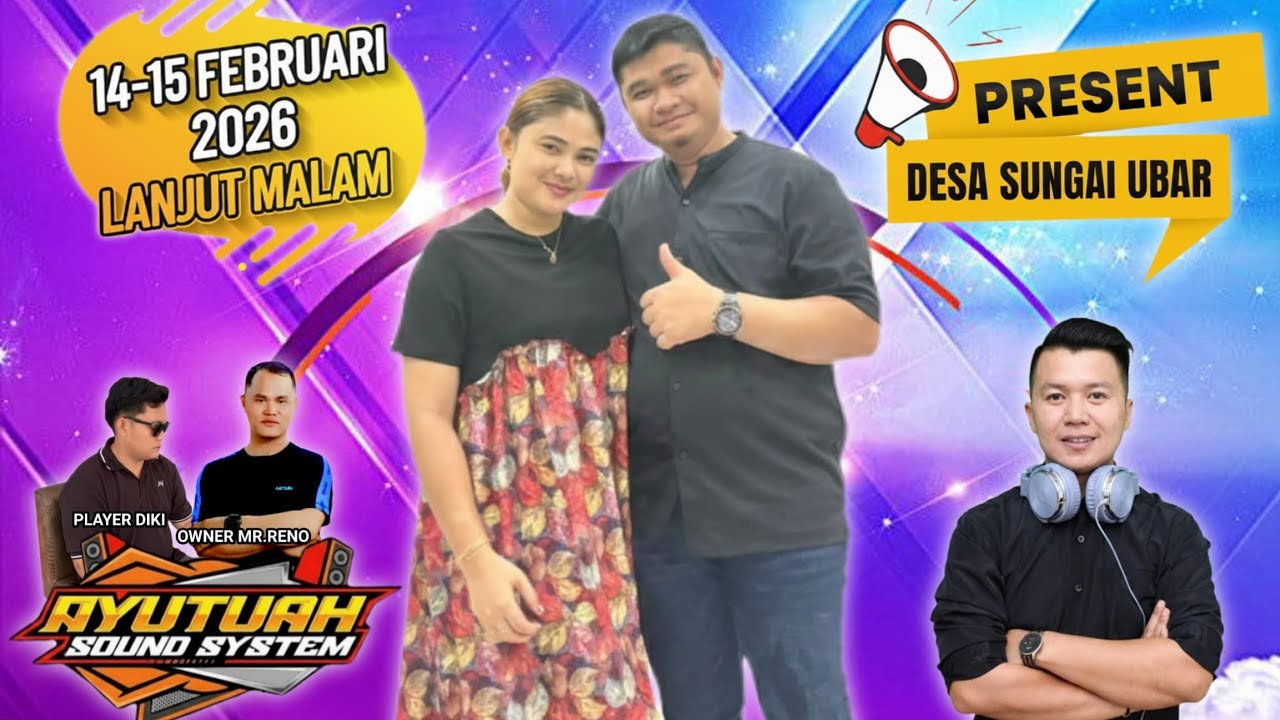 DESA SUNGAI UBAR  SYUKURAN RUMAH BARU BPK ANDREKA&IBU SEPRIYA SPESIAL PERFORMANCE DJ LIDER TYLER NRC