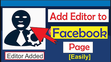 How to Add Editor to Facebook Page - how to make someone an editor on Facebook Business page