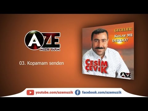 Cesim Çevik - Kopamam Senden