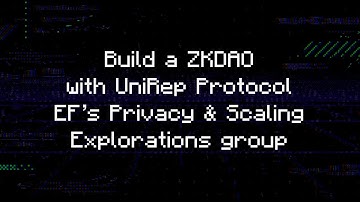 ZK HACK III - Build a ZKDAO with UniRep Protocol