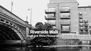 Black and White Photography - Riverside Walk
