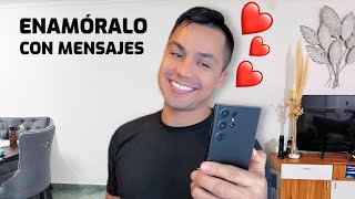 5 Trucos para ENAMORAR a un HOMBRE por MENSAJES