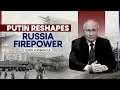 Putin Reshapes Russia Firepower | WION Wideangle