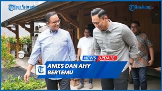 Anies Baswedan dan AHY Kembali Berjumpa