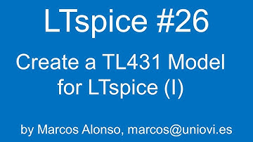 LTspice #26: How to create a TL431 model (I)