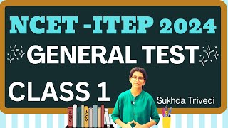 General Test Class 1 | NCET 2024 |