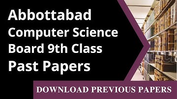 9th Class Computer Science Past Paper Abbottabad Board