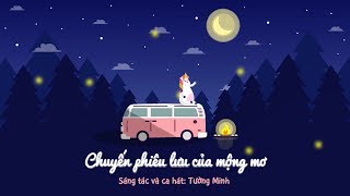 Video voorbeeld van "CHUYẾN PHIÊU LƯU CỦA MỘNG MƠ - TƯỜNG MINH | [ Official version ]"