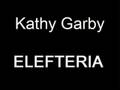 Kathy Garby ELEFTERIA Kathy Garby ELEFTERIA
