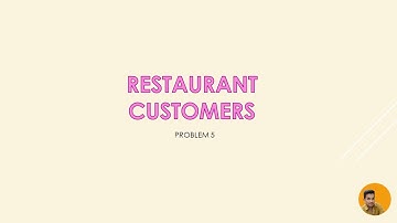 RESTAURANT CUSTOMER | CSES PROBLEMSET SOLUTION | PROBLEM 5