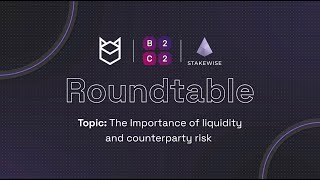 Blockdaemon Roundtable with B2C2 + StakeWise: Liquidity & Counterparty Risk