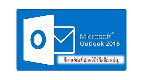 How to Solve Outlook 2016 Not Responding Error 2020
