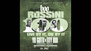 Bigga Rankin ft Boo Rossini, Yo Gotti, Tity Boi - 100 (Live By It, Die By It)