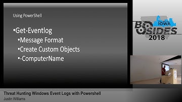 BSides Iowa 2018: "Threat Hunting Windows Event Logs w/ Powershell"