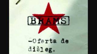 Video thumbnail of "BRAMS (Oferta de diàleg) 10- Divisa."