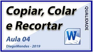 Aula 4 - Copiar, Recortar e Colar no Word