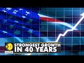 US economy's strongest growth in 40 years | Business News | World English News