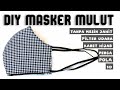 MEMBUAT MASKER MULUT DARI KAIN PERCA 3D UNTUK HIJABERS BISA TANPA MESIN JAHIT | POLA MASKER MULUT