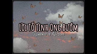 Lời Tỏ Tình Ong Bướm - Tamke x KProx「Lo - Fi Ver.」/ Audio Lyrics Video