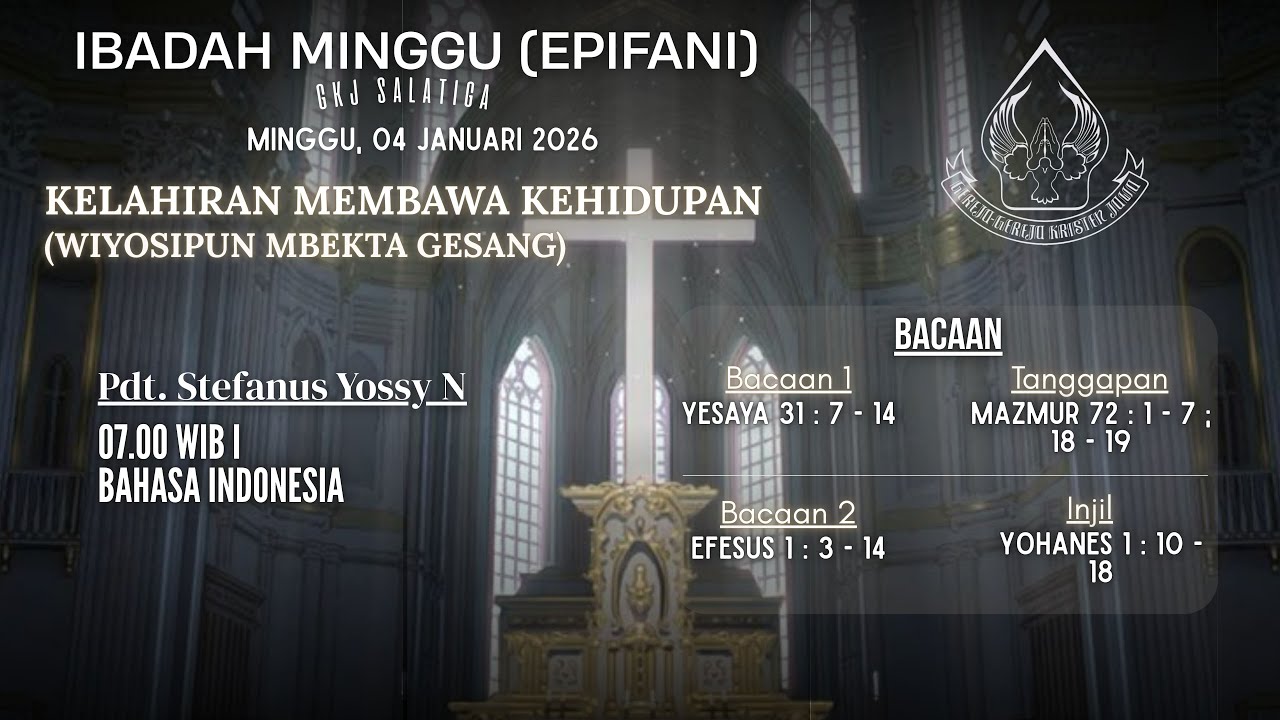 IBADAH MINGGU EPIFANI 04 JANUARI 2026 - 07.00 WIB GKJ SALATIGA (Bahasa Indonesia)