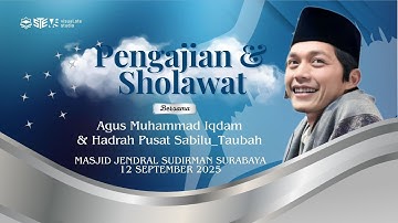 [LIVE] PENGAJIAN UMUM GUS H.M. IQDAM DI MASJID JENDRAL SUDIRMAN SURABAYA (12 SEPTEMBER 2025 )