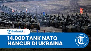 Mitos Kehebatan Buatan Barat Telah Runtuh, 14.000 Lapis Baja NATO Hancur di Ukraina