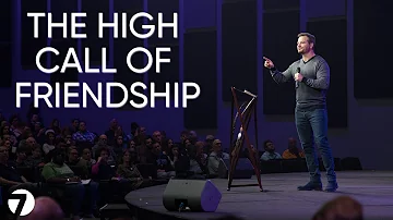The High Call of Friendship