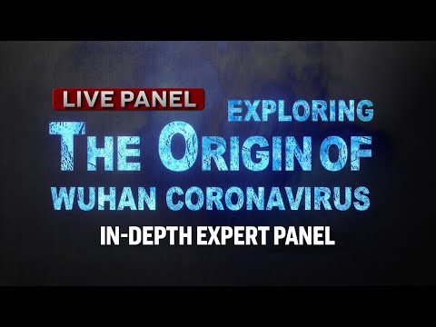 Live Panel: Exploring the Origin of the Wuhan Coronavirus | American Thought Leaders