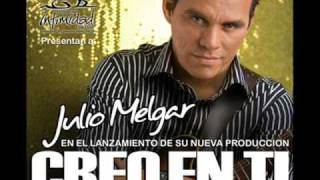 Video thumbnail of "Julio Melgar - Creo En Ti"