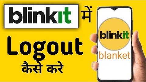 Blinkit Account Logout Kaise Kare || How To Logout Blinkit Account || How To SignOut Blinkit Account