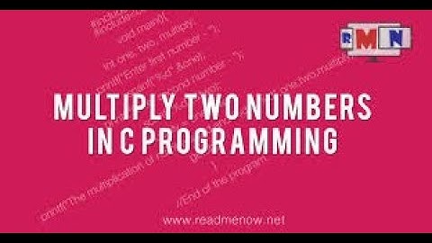 How to Multiply Two Numbers in C language || C program for Multiplication || C language